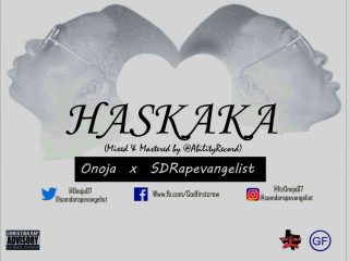 Haskaka Onoja Ft Sdrapevengelist