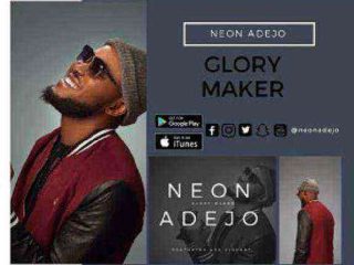 Glory Maker - Neon Adejo