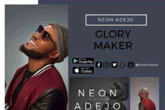 Glory Maker - Neon Adejo