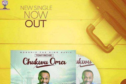 [Lyrics] Chukwu Oma - Tony Richie