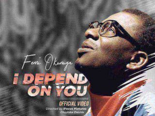 Femi Okunuga - I Depend On You