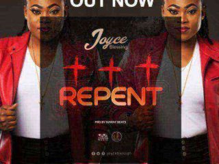 Joyce Blessing - Repent - Latest Gospel Songs 2019