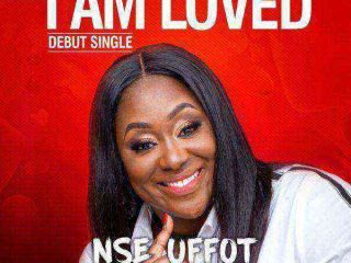 Nse Uffot - I Am Loved