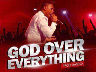 Progress Effiong - God Over Everything