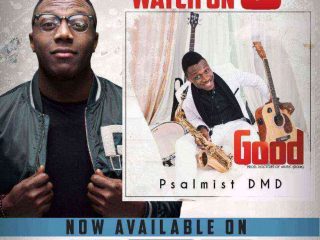 Psalmist Dmd - Good [+Official Visuals]