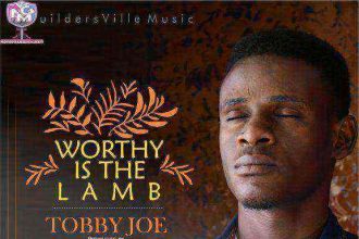 Worthy Is The Lamb By Tobby Joe