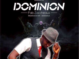 Dominion Naija Gospel Song Lyrics Fab Zaccheaus Ngospelmedia