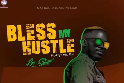 Bless My Hustle Leo Saint Ngospelmedia.net Scaled