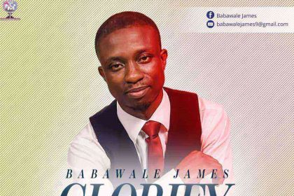 Glorify Yourself Babawale James Gospel Lyrics Ngospelmedia