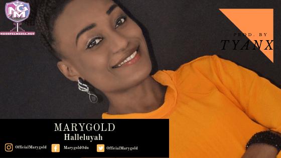 Halleluyah Gospel Music Lyrics Marygold Ngospelmedia