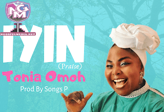 Iyin Tonia Omoh Gospel Lyrics Ngospelmedia