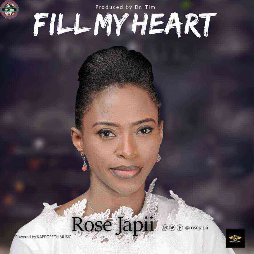 Fill My Heart By Rose Japii Music Mp3 Audio