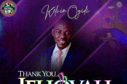 Kelvin Ogidi Thank You Jehovah Audio Mp3 2020 Ngospelmedia.net