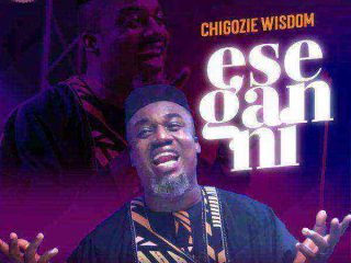 [Music Video] Chigozie Wisdom - Ese Gan Ni