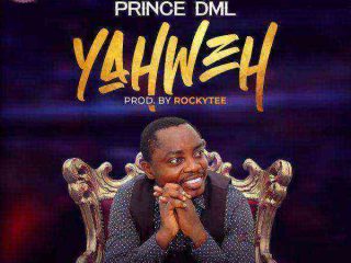 Prince Dml - Yahweh [Free Music Download]