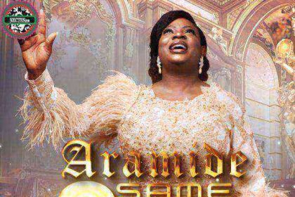 Aramide Same God Ngospelmedia.net