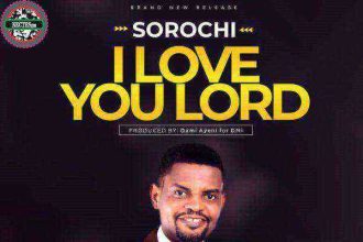 Sorochi I Love You Lord Audio Mp3 Ngospelmedia.net