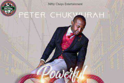 Free Download Peter Chukwurah - Powerful God Gospel Songs 2020