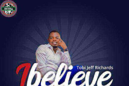 Tobi Jeff Richards I Believe Mp3 Download