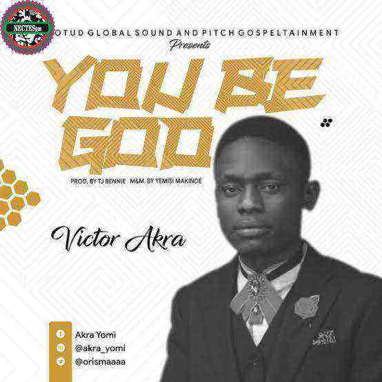 You Be God Victor Akra