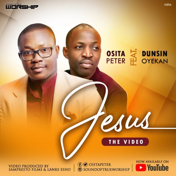 Osita Peter &Amp; Dunsin Oyekan - Jesus [Live]