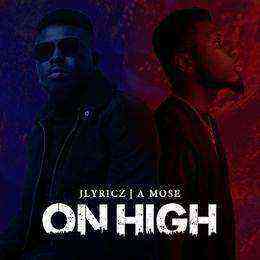 1584914668 97 Download Lyrics On High Jlyricz Ft. Amose