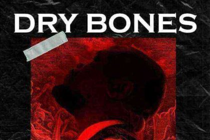 Download Lyrics Dry Bones Nosa