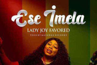 Download Lyrics Ese Imela Lady Joy Favored