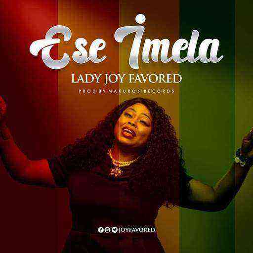 Download Lyrics Ese Imela Lady Joy Favored