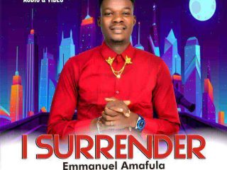 Download Lyrics I Surrender Emmanuel Amafula