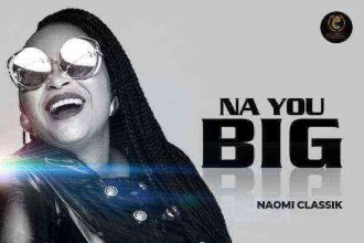 Download Lyrics Na You Big Naomi Classik