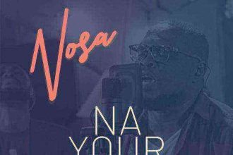 Download Lyrics Na Your Way Nosa Ft. Mairo