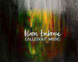 Download Lyrics Warm Embrace Calledout Music