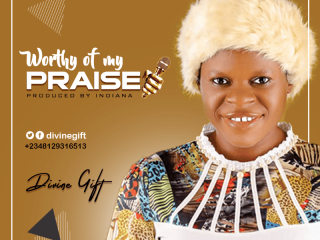 Download Lyrics Worthy Of My Praise Divine Gift