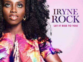 Iryne Rock Let It Rise To You