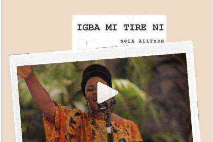 Download Lyrics Igba Mi Tire Ni Sola Allyson