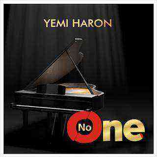 Download Lyrics No One Yemi Haron