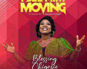 Download Lyrics I See Him Moving Blessing Chigozie