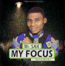 Download Lyrics My Focus Mr. Sak