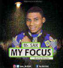 Download Lyrics My Focus Mr. Sak