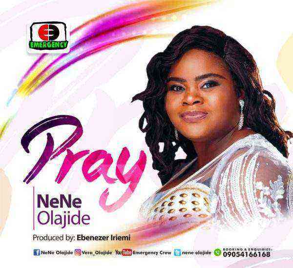 Download Lyrics Pray Nene Olajide