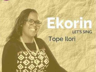 Tope Ilori Ekorin Lets Sing