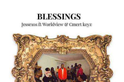 Blessings Jesse10S Ft. Worldview Cmert Keyz