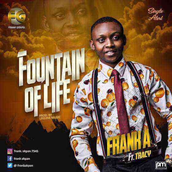 Download Lyrics Fountain Of Life Frank A Ft