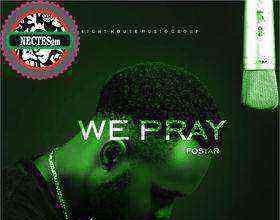 We Pray – Fostar