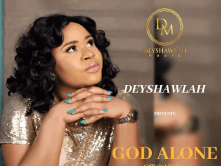 God Alone Deyshawlah Full Lyrics