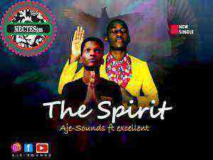The Spirit – Aje Sounds Ft