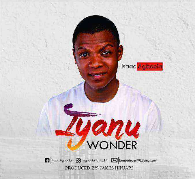 Iyanu Wonder – Isaac Agboola