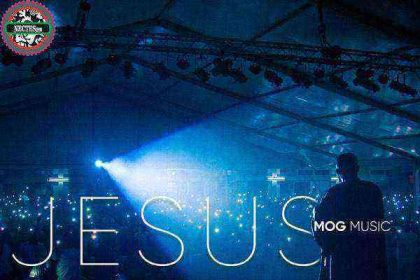 Mogmusic Jesus Gospellyrics.ng