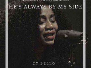 Hes Always By My Side Ty Bello